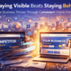 Your Competitors Are Online Every Day — The Question Is, Are You?