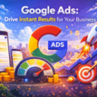 How Google Ads Can Instantly Boost Business Visibility and Sales